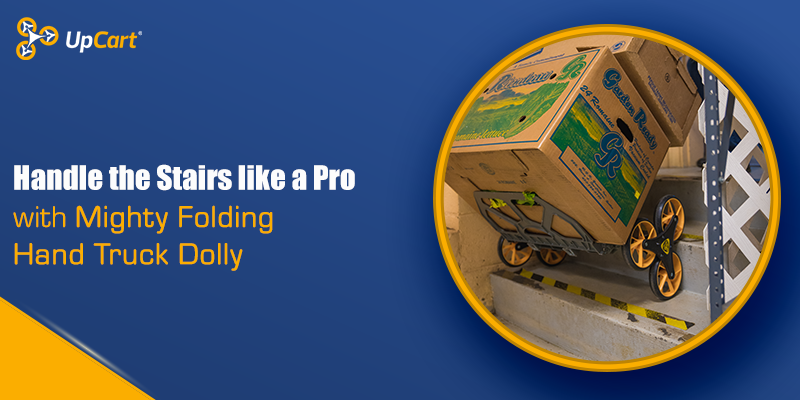 Handle the Stairs like a Pro with Mighty Folding Hand Truck Dolly