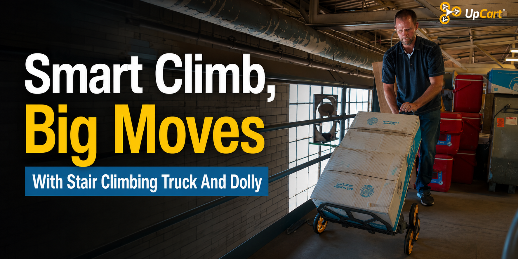 Smart Climb, Big Moves With Stair Climbing Truck And Dolly