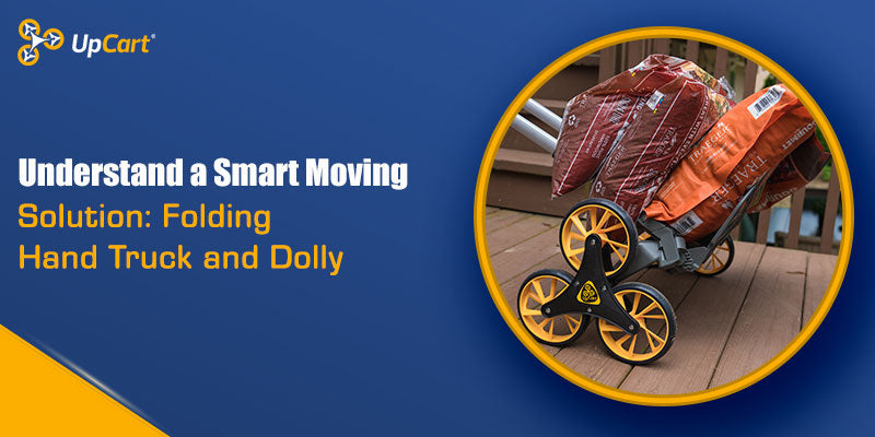 Understand a Smart Moving Solution: Folding Hand Truck and Dolly