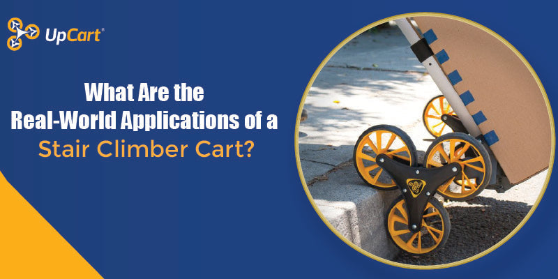 What Are the Real-World Applications of a Stair Climber Cart?