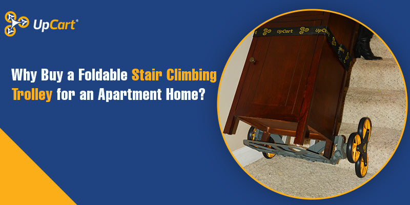 Why Buy a Foldable Stair Climbing Trolley for an Apartment Home?